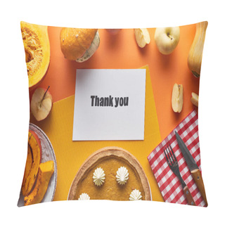 Personality  Top View Of Pumpkin Pie, Ripe Apples And Thank You Card On Orange Background Pillow Covers