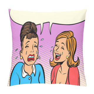 Personality  Girlfriend Women One Cries, Other Laughs Pillow Covers