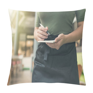 Personality  Cropped Image Of Woman Waitress In Apron Ready To Take Order Using Notepad And Pen In Cafe Or Restaurant.  Pillow Covers