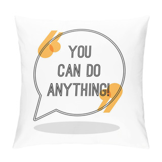 Personality  You Can Do Anything. Inspiring Creative Motivation Quote. Pillow Covers