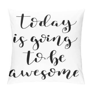 Personality Hand Drawn Vector Lettering. Motivating Modern Calligraphy Pillow Covers