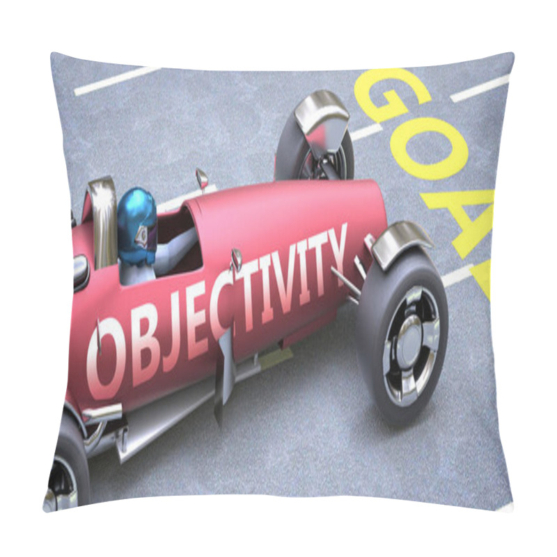Personality  Objectivity helps reaching goals, pictured as a race car with a phrase Objectivity on a track as a metaphor of Objectivity playing vital role in achieving success, 3d illustration pillow covers
