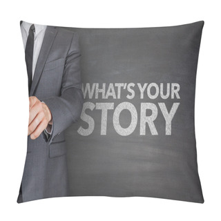 Personality  Whats Your Story On Blackboard Pillow Covers