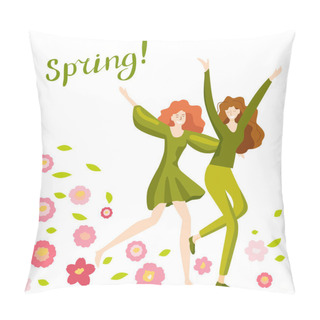 Personality  Two Happy Girls Run On Spring Meadow With Flowers. Lettering Spring.  Pillow Covers