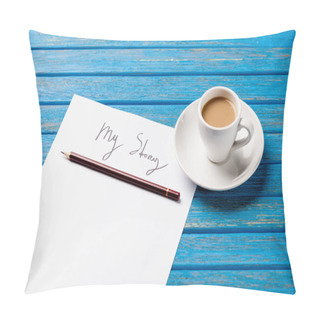 Personality  Paper My Story And Cup Of Coffee Pillow Covers