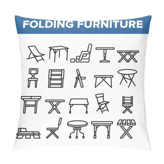 Personality  Folding Furniture Collection Icons Set Vector. Table And Chair, Lounge And Armchair Compact And Garden Relaxation Furniture Concept Linear Pictograms. Monochrome Contour Illustrations Pillow Covers