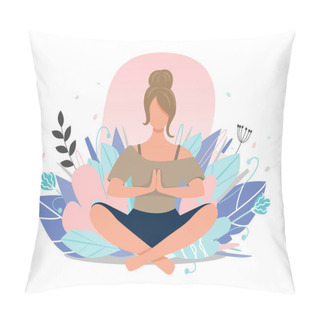 Personality  Woman Meditating  In Nature Among Flowers. Concept Illustration For Yoga, Meditation, Relaxation, Healthy Lifestyle. Pastel Shades. Vector Illustration, Flat. Pillow Covers