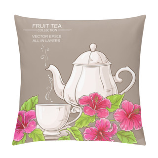 Personality  Cup Of Hibiscus Tea And Teapot Pillow Covers