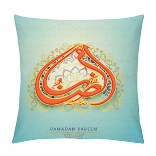 Personality  Arabic Islamic Calligraphy For Ramadan Kareem Celebration. Pillow Covers