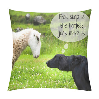 Personality  Dog Meets Sheep, Quote First Step Is The Hardest Pillow Covers