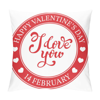 Personality  Greeting Card, Rubber Stamp Happy Valentine's Day.  Vector Illus Pillow Covers