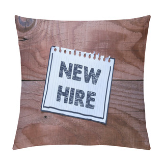 Personality  Conceptual Display New Hire. Conceptual Photo Someone Who Has Not Previously Been Employed By The Organization Setting New Ideas Creating Fresh Thoughts Seeking Purpose Planning Ahead Pillow Covers