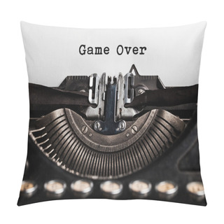 Personality  Game Over Writen By A Typewriter Pillow Covers