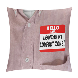 Personality  Leaving My Comfort Zone  Pillow Covers