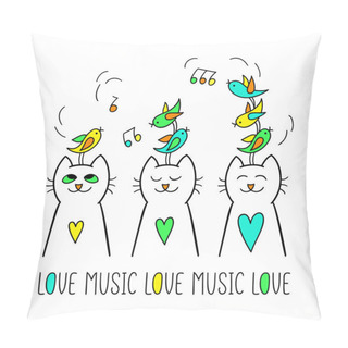 Personality  Funny Cats Are Listening Birds.  Pillow Covers