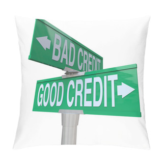 Personality  Good Vs Bad Credit - Two-Way Street Sign Pillow Covers