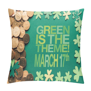 Personality  Flat Lay With Golden Coins And Green Is The Theme, March 17th Lettering On Green Background Pillow Covers