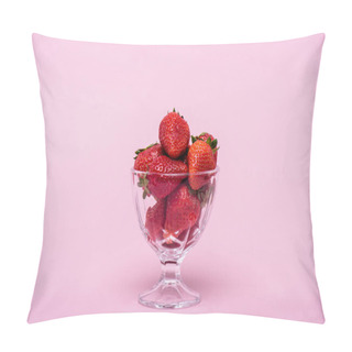 Personality  Fresh Strawberries In Glass Bowl Pillow Covers