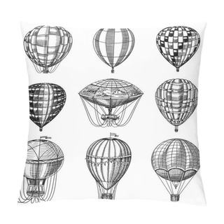 Personality  Set Of Hot Air Balloons. Vector Retro Flying Airships With Decorative Elements. Template Transport For Romantic Logo. Hand Drawn Engraved Vintage Sketch. Pillow Covers