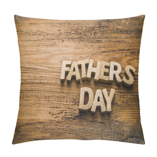 Personality  Fathers Day Words Made Of  Wooden Letters  Pillow Covers