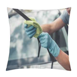 Personality  Cropped View Of Car Cleaner Wiping Windshield Wiper With Rag Pillow Covers