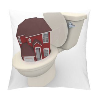 Personality  House Flushing Down Toilet - Falling Home Values Pillow Covers