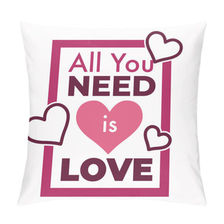 Personality  All You Need Is Love Song Phrase With Pink Hearts Pillow Covers