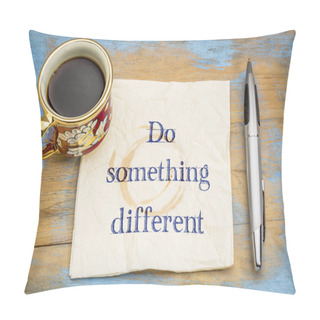 Personality Do Something Different Advice On Napkin Pillow Covers