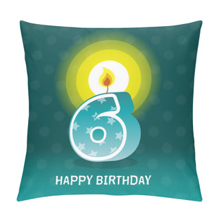 Personality  Birthday Card, Sixth Birthday With Candle Pillow Covers