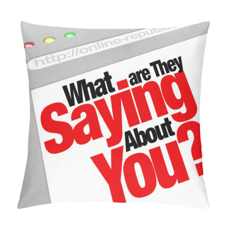 Personality  What Are They Saying About You Online Reputation Website Pillow Covers