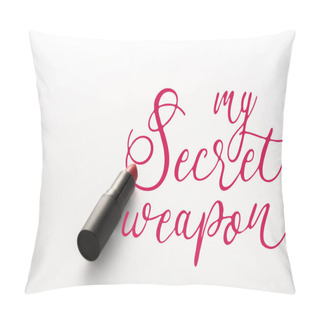 Personality  Black Tube With Red Lipstick Near My Secret Weapon Letters On White  Pillow Covers