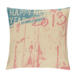 Personality  2013 New Year Background Retro Styled. Vector, EPS8. Pillow Covers