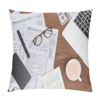 Personality  Top View Of Tax Forms, Coffee, Digital Devices And Banknotes On Desk Pillow Covers