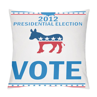 Personality  Vote Democrat 2012 Pillow Covers
