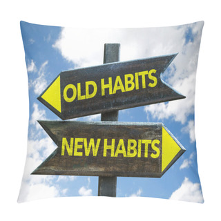 Personality  Old Habits - New Habits Signpost Pillow Covers