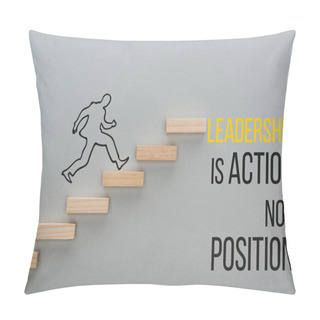 Personality  Top View Of Drawn Man Running On Wooden Blocks Symbolizing Career Ladder Near Leadership Is Action Not Position Inscription On Grey Background, Business Concept Pillow Covers