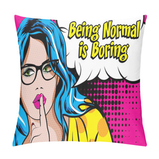 Personality  Woman With Glasses - BEING NORMAL IS BORING!  Pillow Covers