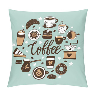 Personality  Vector Circular Illustration With Coffee And A Cute Cups, Croissant And Cake. Background For Flyers, Banners, Invitations, Restaurant Or Cafe Menu Design. Pillow Covers