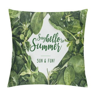 Personality  Top View Of White Card With Words Say Hello To Summer And Beautiful Wet Green Leaves   Pillow Covers