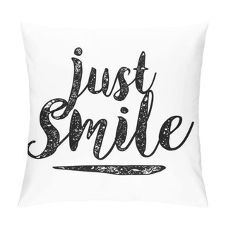 Personality  Motivational Quote Lettering Just Smile Pillow Covers