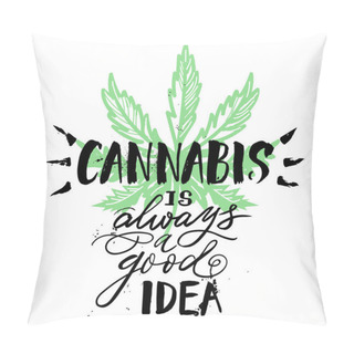 Personality  Vintage Cannabis Lettering Quote Template With Leaves In Monochrome Style Isolated Vector Illustration For Banner, Poster, Tshirt Pillow Covers