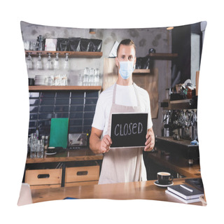 Personality  Young Barista In Medical Mask Holding Board With Closed Lettering At Workplace In Coffee House Pillow Covers