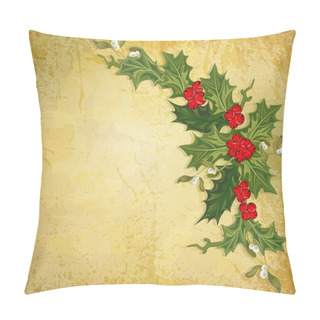 Personality  Vector Vintage Christmas Background With Sprig Of European Holly Pillow Covers