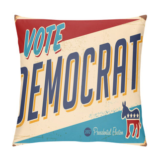 Personality  Vote Democrat Metal Sign Pillow Covers