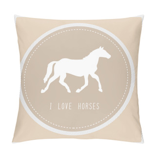 Personality  I Love Horses3 Pillow Covers