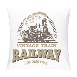 Personality  Locomotive Logo Illustration, Vintage Style Emblem Pillow Covers