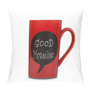 Personality  Red Ceramic Cup With Good Morning Sign Pillow Covers