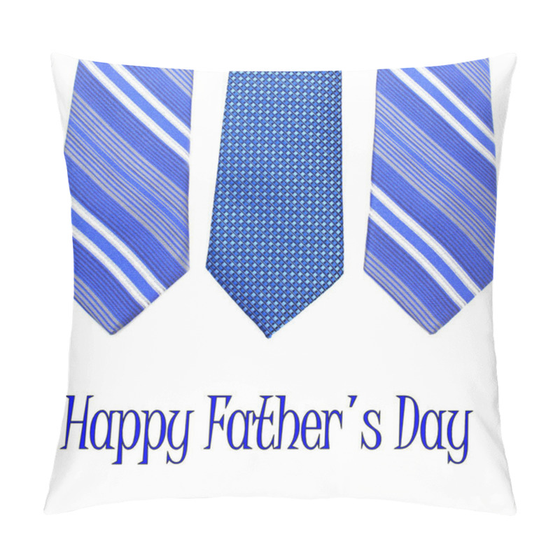 Personality  Happy Fathers Day text with group of blue ties over a white background pillow covers