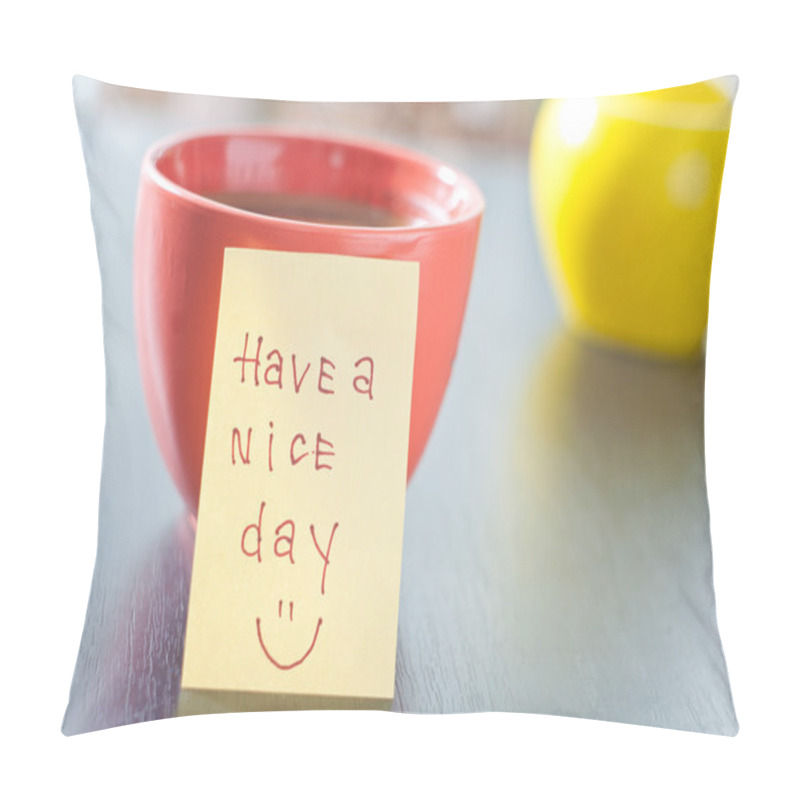 Personality  Have A Nice Day With Smile And Cup Coffe Pillow Covers