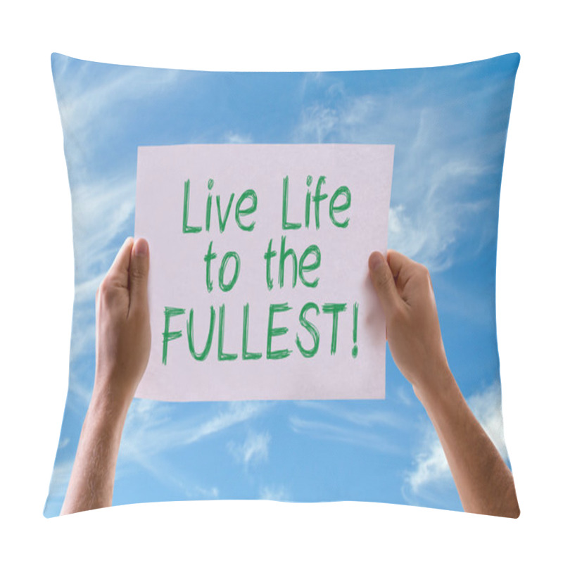 Personality  Live Life to the Fullest card pillow covers